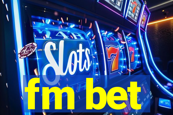 fm bet